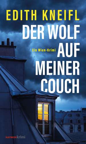 Der Wolf auf meiner Couch de Edith Kneifl