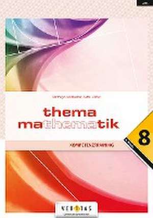 Thema Mathematik Oberstufe 8. Klasse. Maturawissen kompakt - Schulbuch de Anita Dorfmayr