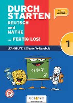 Durchstarten Volksschule 1. Klasse - Deutsch und Mathe ... fertig los! - Übungsbuch de Leopold Eibl