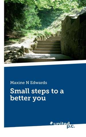 Small Steps to a Better You: Einde of Nieuw Begin? de Maxine N Edwards