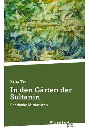 In Den Garten Der Sultanin: Better Results de Erna Tee