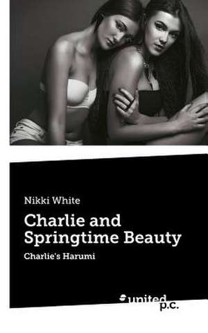 Charlie and Springtime Beauty de Nikki White