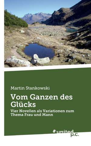 Vom Ganzen Des Glucks: Better Results de Martin Stankowski