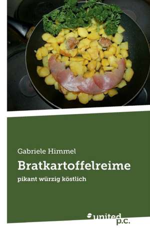 Bratkartoffelreime de Gabriele Himmel