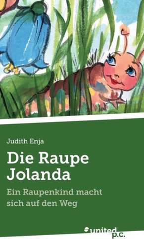 Die Raupe Jolanda de Judith Enja