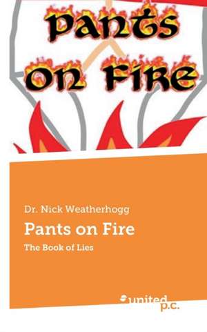 Pants on Fire de Dr Weatherhogg, Nick