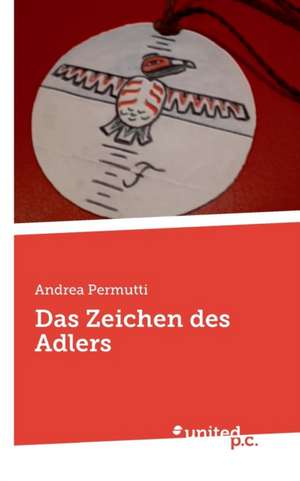 Das Zeichen des Adlers de Andrea Permutti