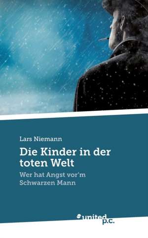 Die Kinder in der toten Welt de Lars Niemann