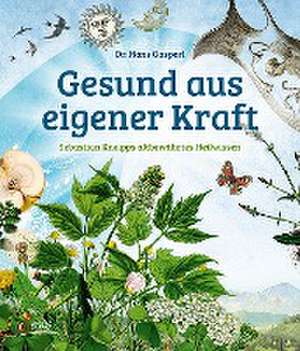 Gesund aus eigener Kraft de Hans Gasperl