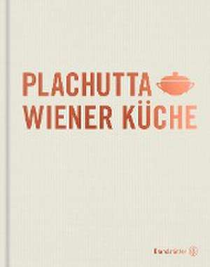 Plachutta Wiener Küche de Ewald Plachutta