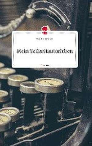 Mein Teilzeitautorleben. Life is a Story - story.one de Steffen Schulze