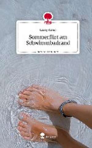 Sommerflirt am Schwimmbadrand. Life is a Story - story.one de Lacey Kemp