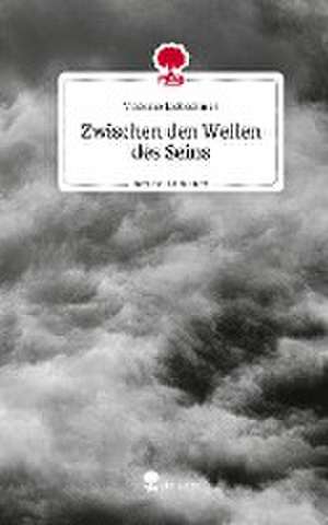 Zwischen den Wellen des Seins. Life is a Story - story.one de Therese Liebschner