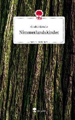 Nimmerlandskinder. Life is a Story - story.one de Amelie Klemme