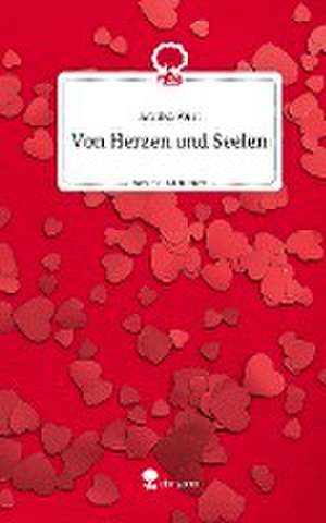 Von Herzen und Seelen. Life is a Story - story.one de Annika Wüst