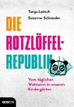 Die Rotzlöffel-Republik de Tanja Leitsch