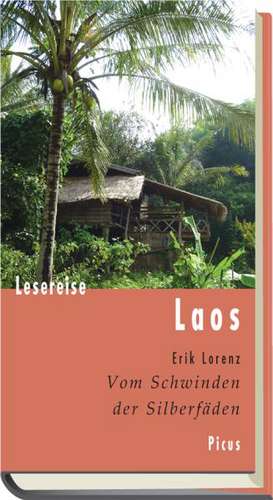 Lesereise Laos de Erik Lorenz