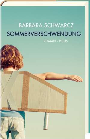 Sommerverschwendung de Barbara Schwarcz