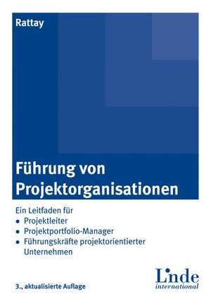 Führung von Projektorganisationen de Günter Rattay