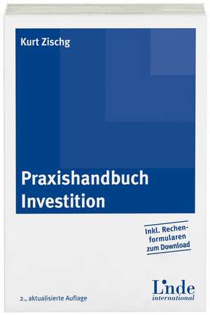 Praxishandbuch Investition de Kurt Zischg