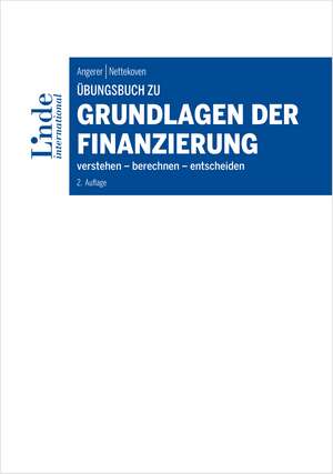 Übungsbuch zu Grundlagen der Finanzierung de Martin Angerer