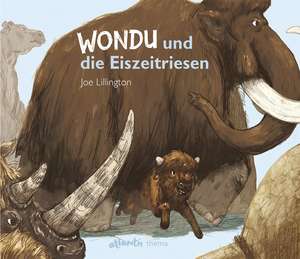 Wondu und die Eiszeitriesen de Joe Lillington