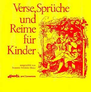 Verse, Sprüche und Reime für Kinder in Schweizerdeutsch de Susanne Stöcklin-Meier