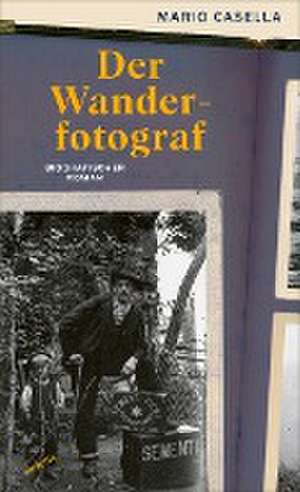 Der Wanderfotograf de Mario Casella