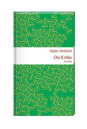 Die Krähe de Kader Abdolah