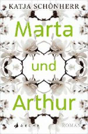 Marta und Arthur de Katja Schönherr