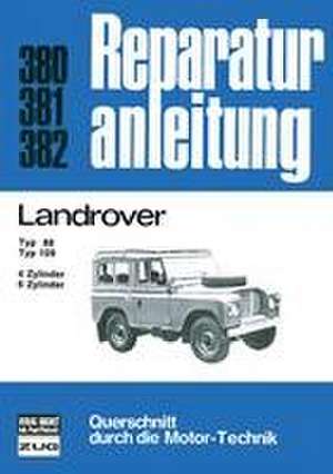 Landrover Typ 88 / Typ 109 4-u.6-Zyl. Benziner/ 6-Zyl. Diesel