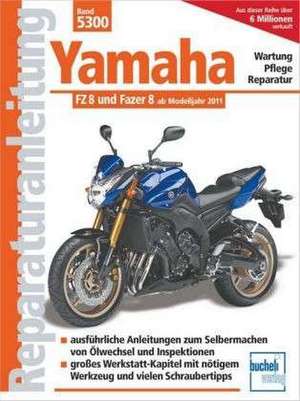 Yamaha FZ 8 und Fazer 8 ab Modelljahr 2010 de Franz Josef Schermer