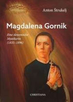 Magdalena Gornik de Anton Strukelj Strukelj