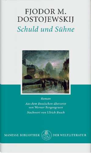 Schuld und Sühne de Fjodor Michailowitsch Dostojewski