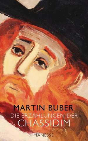 Die Erzählungen der Chassidim de Martin Buber