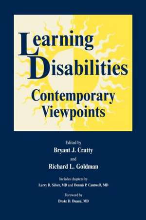 Learning Disabilities: Contemporary Viewpoints de Brian J. Cratty