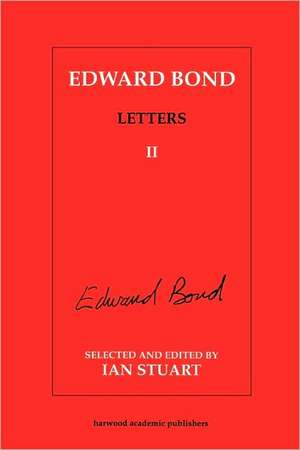 Edward Bond: Letters 2 de Ian Stuart