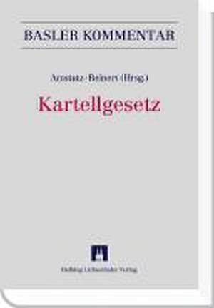 Kartellgesetz (KG) de Marc Amstutz