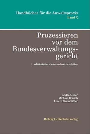 Prozessieren vor dem Bundesverwaltungsgericht de André Moser