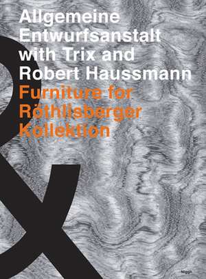 Allgemeine Entwurfsanstalt with Trix and Robert Haussmann de Trix Haussmann