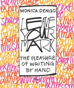 Leave Your Mark de Monica Dengo