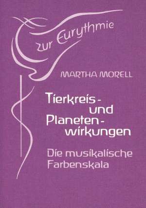 Tierkreis- und Planetenwirkungen in der sichtbaren Sprache de Martha Morell