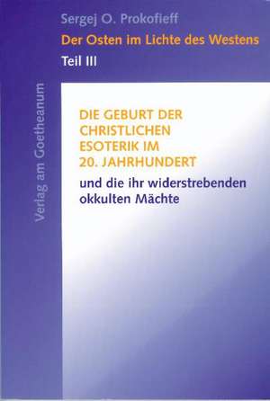 Der Osten im Lichte des Westens 3 de Sergej O. Prokofieff