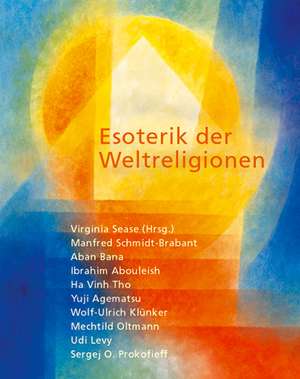 Esoterik der Weltreligionen de Virginia Sease