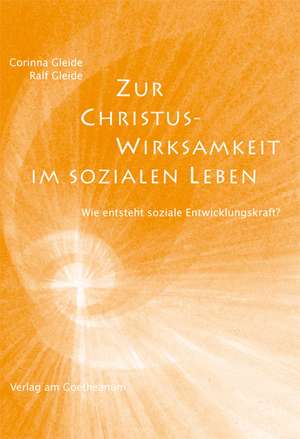 Zur Christus-Wirksamkeit im sozialen Leben de Corinna Gleide