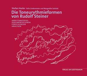 Die Toneurythmieformen von Rudolf Steiner de Stefan Hasler