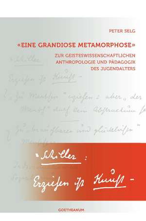 "Eine grandiose Metamorphose" de Peter Selg