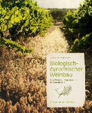 Biologisch-dynamischer Weinbau de Jean-Michel Florin