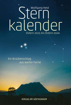 Sternkalender Ostern 2025 bis Ostern 2026 de Wolfgang Held