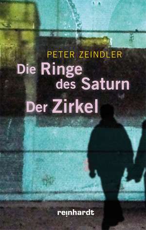 Die Ringe des Saturn /Der Zirkel de Peter Zeindler